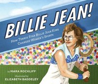 Billie Jean! How Tennis Star Billie Jean King Changed Women&#39;s Sports 
